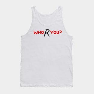 Who R You? Tank Top